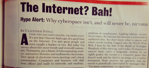 Newsweek 1995 - The Internet? Bah!